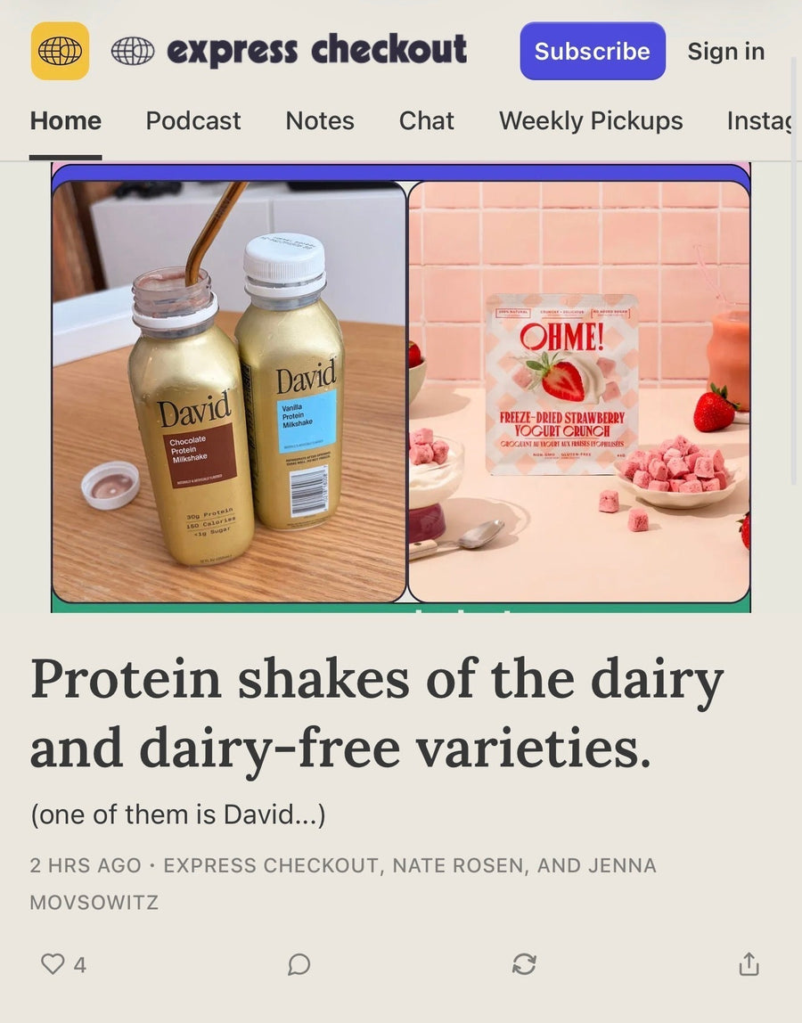 Protein shakes of the dairy and dairy-free varieties.